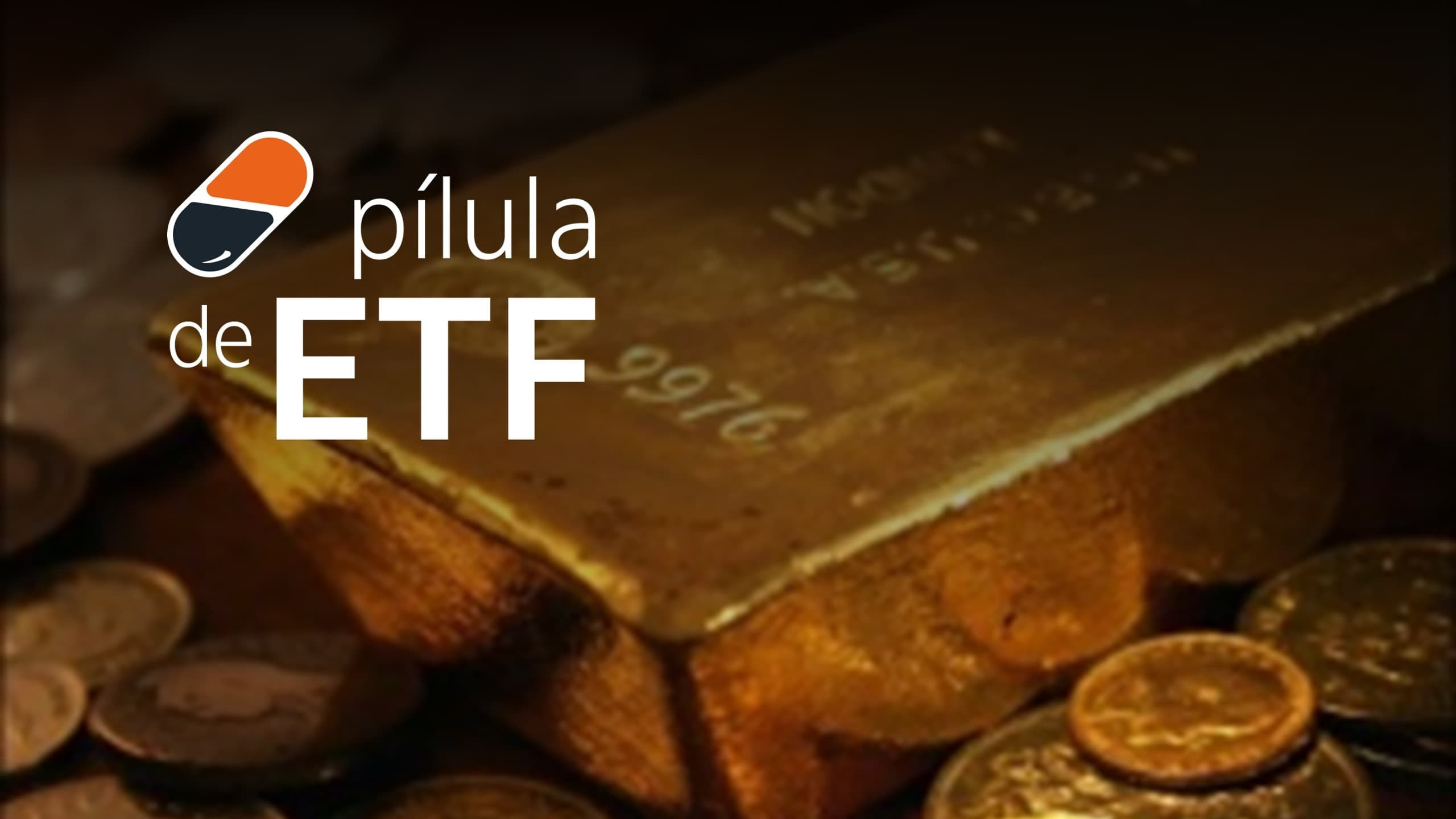 Logotipo da série Pílula de ETF sobre barras de ouro e moedas, representando investimentos e ativos financeiros.